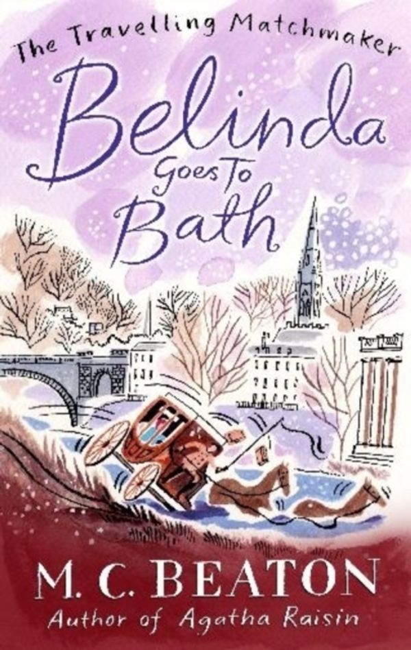Cover Art for 9781849014809, Belinda Goes to Bath by M.C. Beaton