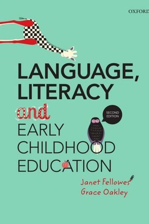 Cover Art for B01K8ZUIWG, Language, Literacy and Early Childhood Education, 2nd Edition by Janet Fellowes Grace Oakley