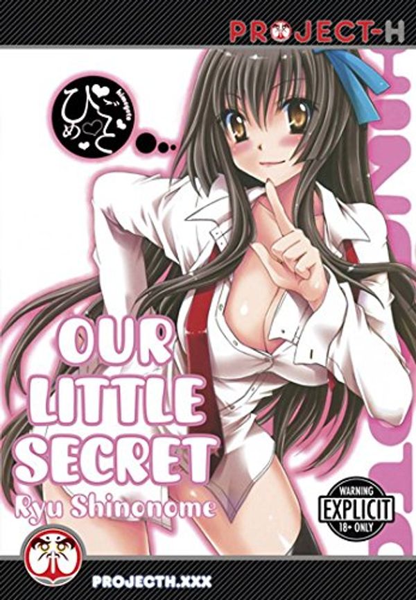 Cover Art for 9781624591655, Our Little Secret (Hentai Manga) by Ryu Shinonome