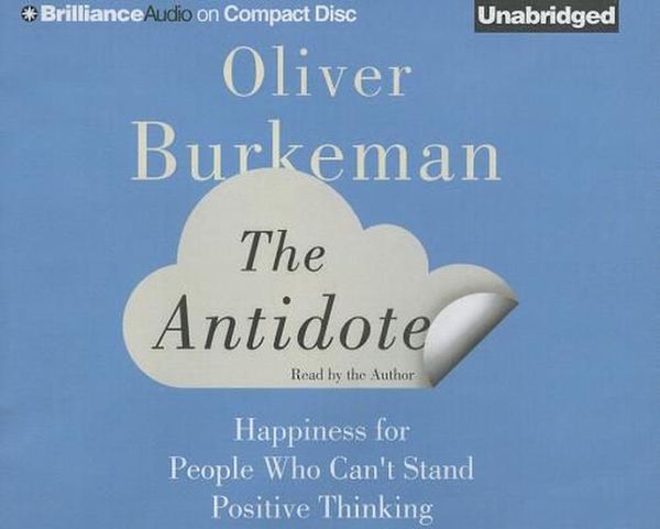 Cover Art for 9781480527300, The Antidote by Oliver Burkeman