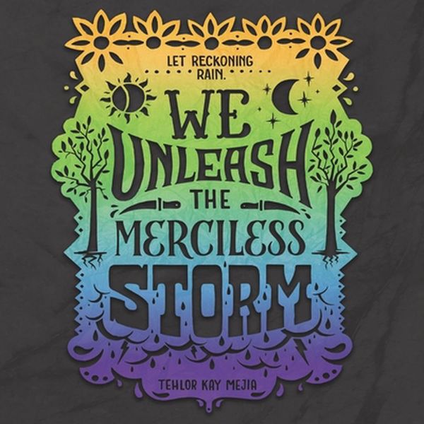 Cover Art for 9781094115245, We Unleash the Merciless Storm by Tehlor Kay Mejia