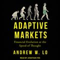 Cover Art for 9781541465299, Adaptive Markets: Financial Evolution at the Speed of Thought by Andrew W. Lo