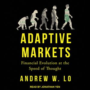 Cover Art for 9781541465299, Adaptive Markets: Financial Evolution at the Speed of Thought by Andrew W. Lo