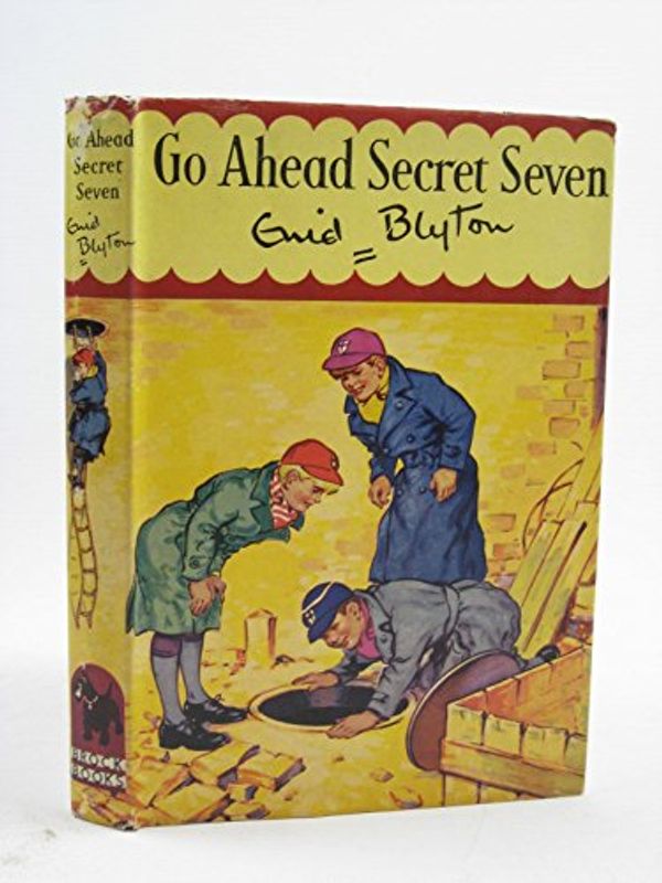 Cover Art for 9780340034217, Go Ahead, Secret Seven by Enid Blyton