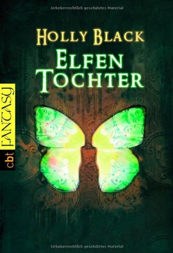 Cover Art for 9783570303542, Elfentochter Band 1 by Holly Black