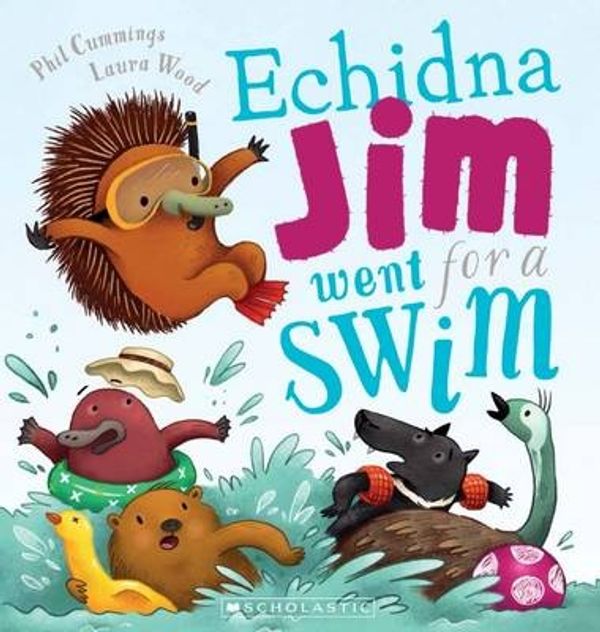 Cover Art for 9781743812518, Echidna Jim Went for a Swim by Phil Cummings