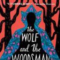 Cover Art for 9780062973146, The Wolf and the Woodsman by Ava Reid