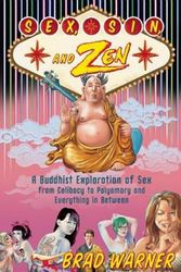 Cover Art for 9781577319108, Sex, Sin, and ZEN by Brad Warner