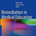Cover Art for 9781493945061, Remediation in Medical EducationA Mid-Course Correction by Springer