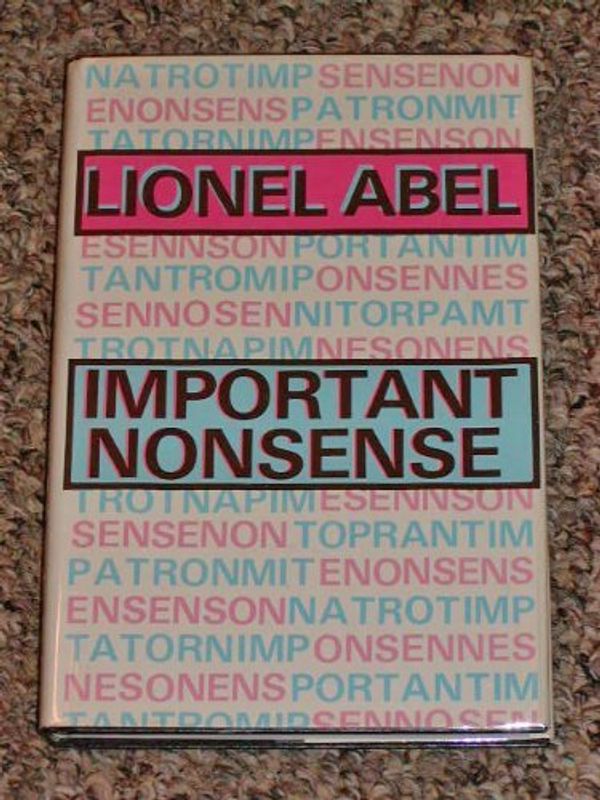 Cover Art for 9780879753542, Important Nonsense by Lionel Abel