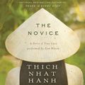 Cover Art for 9780062099631, The Novice by Thich Nhat Hanh, Dan Woren