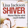 Cover Art for 9783868007022, Shiver - Meine Rache wird euch treffen by Jackson, Lisa: