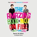 Cover Art for 9780399568558, The Amazing Book is Not on Fire by Dan Howell, Phil Lester