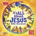 Cover Art for B01M0VZ5GR, It's All About Jesus Bible Storybook: 100 Bible Stories (One Big Story) by B&h Kids Editorial Staff