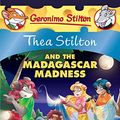 Cover Art for 9789386106681, Thea Stilton# 24: Thea Stilton And The Madagascar Madness by Geronimo Stilton