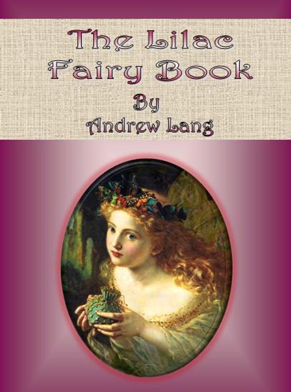 Cover Art for 1230000137019, The Lilac Fairy Book by Andrew Lang