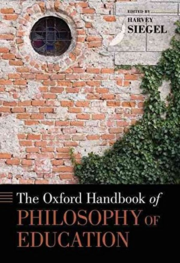 Cover Art for B017S2PH5U, [(The Oxford Handbook of Philosophy of Education)] [Edited by Harvey Siegel] published on (November, 2009) by Harvey Siegel