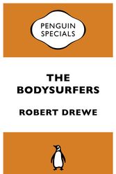 Cover Art for 9780857960399, The Bodysurfers by Robert Drewe