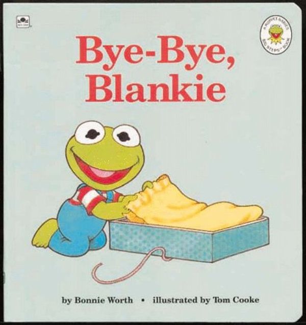 Cover Art for 9780307123299, Bye-bye, blankie by Unknown