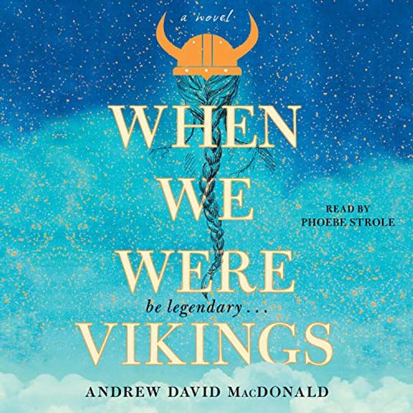 Cover Art for B07V25K4XN, When We Were Vikings by Andrew David MacDonald
