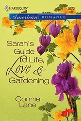 Cover Art for 9780373750764, Sarah's Guide to Life, Love & Gardening by Connie Lane