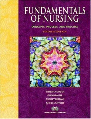 Cover Art for 9780131612952, Fundamentals Of Nursing: Concepts, Process, and Practice by Barbara Kozier, Glenora Erb, Audrey Berman, Shirlee J. Snyder