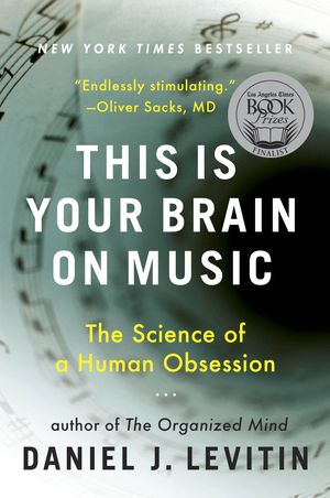 Cover Art for 9780452288522, This Is Your Brain on Music by Daniel J. Levitin