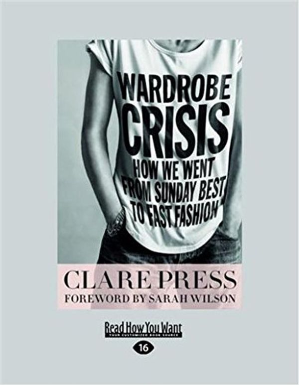 Cover Art for 9781525231971, Wardrobe Crisis by Clare Press