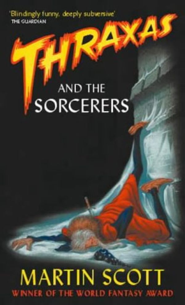 Cover Art for 9781841490779, Thraxas and the Sorcerers by Martin Scott