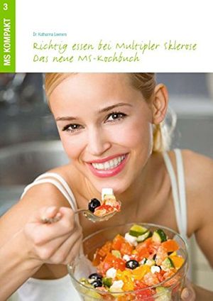 Cover Art for 9783936525571, Richtig essen bei Multipler Sklerose: Das neue MS-Kochbuch by Katharina Leeners