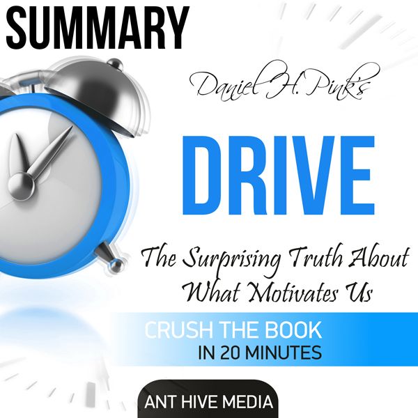 Cover Art for B01DFJKYIA, Summary of Daniel H. Pink's 'Drive: The Surprising Truth About What Motivates Us' (Unabridged) by Unknown