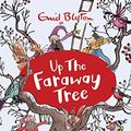 Cover Art for B00Z9CLTEU, Up the Faraway Tree: Book 4 (The Magic Faraway Tree) by Enid Blyton