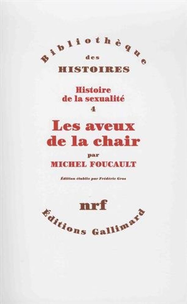Cover Art for 9782072700347, Les Aveux de la Chair by Michel Foucault