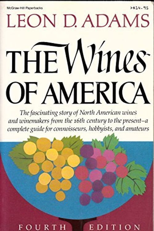 Cover Art for 9780913374016, The wines of America by by Leon D. Adams