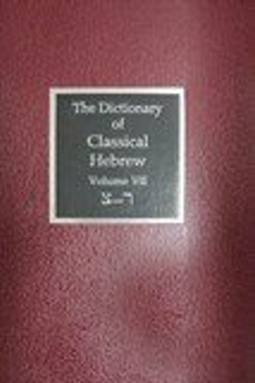 Cover Art for 9781906055523, The Dictionary of Classical Hebrew: Sade-Resh by David J.A. Clines