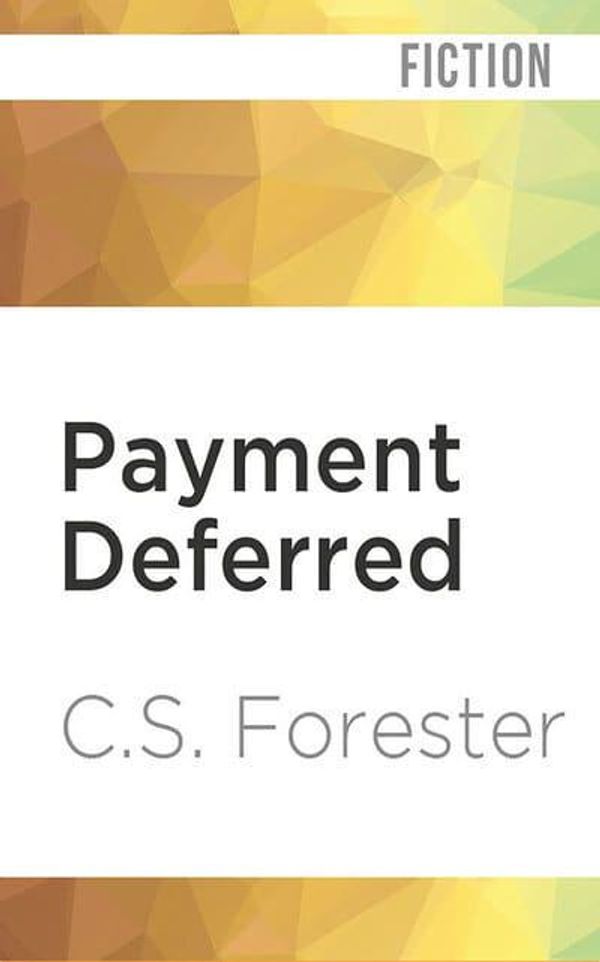 Cover Art for 9781978667358, Payment Deferred by C. S. Forester