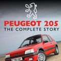 Cover Art for 9781847978684, Peugeot 205The Complete Story by Adam Sloman