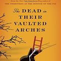 Cover Art for 9780385668156, The Dead in Their Vaulted Arches by Alan Bradley