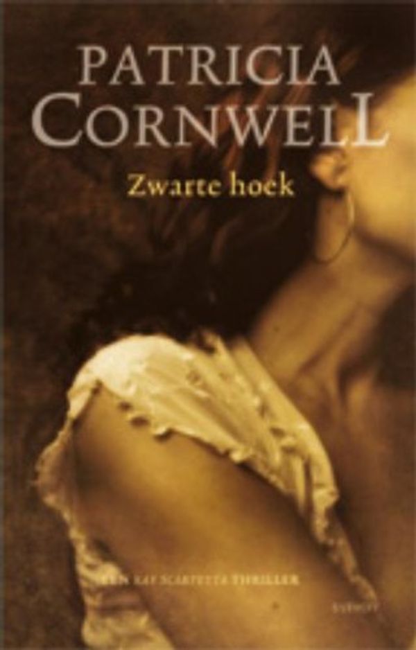 Cover Art for 9789021803975, Zwarte hoek / druk 9 by Patricia Cornwell
