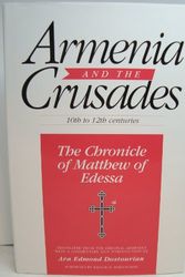 Cover Art for 9780819189530, Armenia and the Crusades: Tenth to Twelfth Centuries - The Chronicle of Matthew of Edessa by Matthew Of Edessa