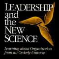 Cover Art for 9781881052449, Leadership and the New Science Learning about Organization from an Orderly Universe by Margaret J. Wheatley