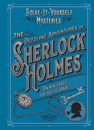 Cover Art for 9781802790917, The Puzzling Adventures of Sherlock Holmes by Tim Dedopulos