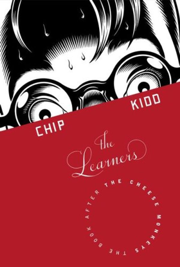 Cover Art for 9780743255240, The Learners: A Novel by Chip Kidd