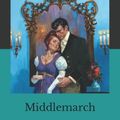Cover Art for 9798772238028, Middlemarch by George Eliot