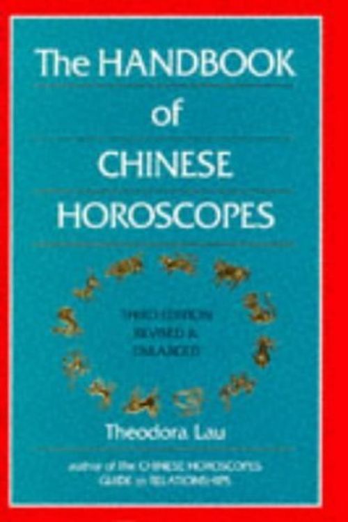 Cover Art for 9780285633476, The Handbook of Chinese Horoscopes by Theodora Lau