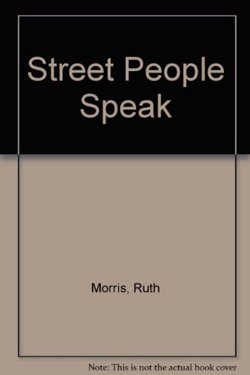 Cover Art for 9780889623644, Street People Speak by Ruth Morris