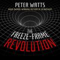 Cover Art for 9781982591182, The Freeze-Frame Revolution by Peter Watts