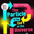Cover Art for B01DRYNXYK, The Particle at the End of the Universe by Sean Carroll