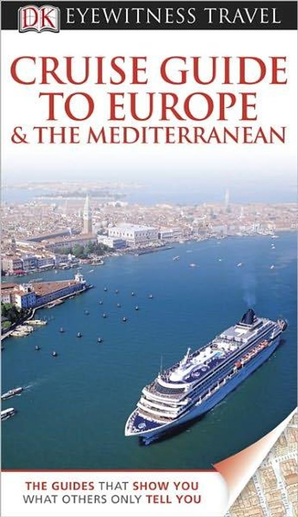 Cover Art for 9780756669676, Cruise Guide to Europe and the Mediterranean by DK Publishing