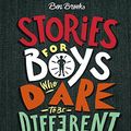 Cover Art for 9783743202597, Stories for Boys who dare to be different - Vom Mut, anders zu sein by Ben Brooks